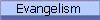 Evangelism